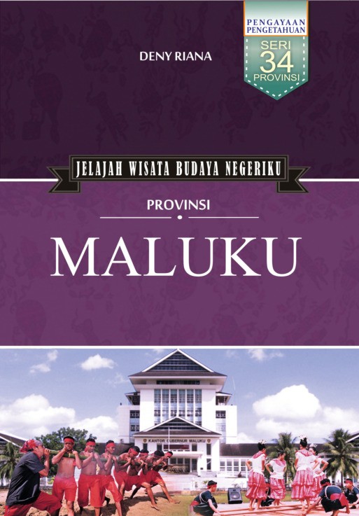 Jelajah Wisata Budaya Negeriku Provinsi Maluku